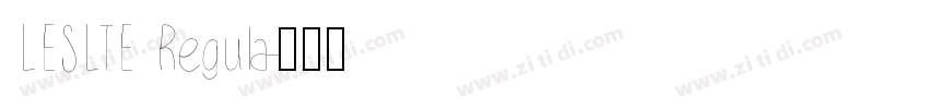 LESLIE Regula字体转换